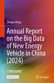 Title: Annual Report on the Big Data of New Energy Vehicle in China (2024), Author: Zhenpo Wang