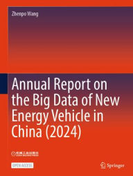 Title: Annual Report on the Big Data of New Energy Vehicle in China (2024), Author: Zhenpo Wang
