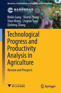 Technological Progress and Productivity Analysis in Agriculture: Review and Prospect
