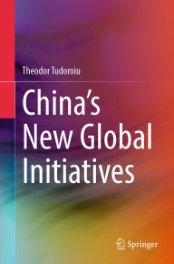Title: China's New Global Initiatives, Author: Theodor Tudoroiu