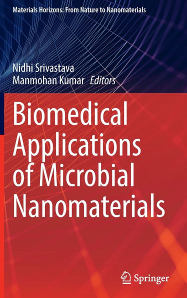 Biomedical Applications of Microbial Nanomaterials