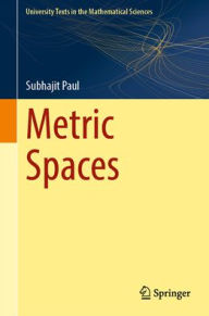 Title: Metric Spaces, Author: Subhajit Paul