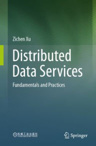 Title: Distributed Data Services: Fundamentals and Practices, Author: Zichen Xu