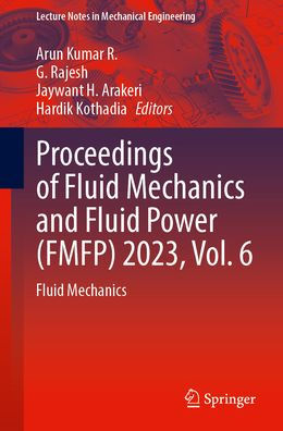 Proceedings of Fluid Mechanics and Fluid Power (FMFP) 2023, Vol. 6: Fluid Mechanics