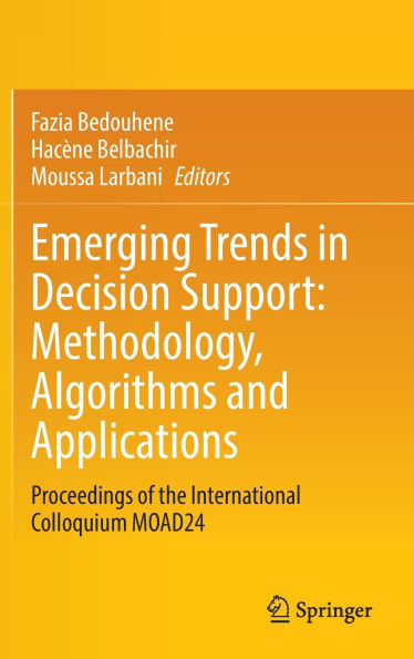 Emerging Trends Decision Support: Methodology, Algorithms and Applications: Proceedings of the International Colloquium MOAD24