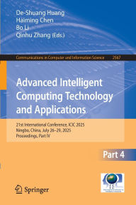 Title: Advanced Intelligent Computing Technology and Applications: 21st International Conference, ICIC 2025, Ningbo, China, July 26-29, 2025, Proceedings, Part IV, Author: De-Shuang Huang