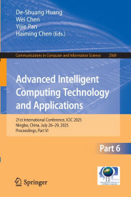 Download google books in pdf Advanced Intelligent Computing Technology and Applications: 21st International Conference, ICIC 2025, Ningbo, China, July 26-29, 2025, Proceedings, Part VI (English Edition)