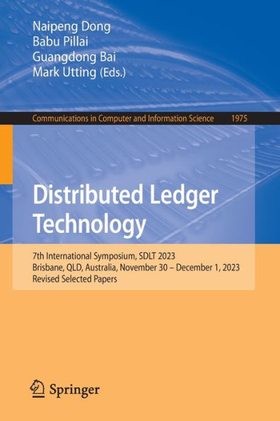 Distributed Ledger Technology: 7th International Symposium, SDLT 2023, Brisbane, QLD, Australia, November 30 - December 1, Revised Selected Papers