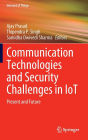 Communication Technologies and Security Challenges in IoT: Present and Future