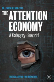 Online books pdf download The Attention Economy: A Category Blueprint 9789819700837 (English literature) by Karen Nelson-Field 