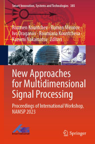 Title: New Approaches for Multidimensional Signal Processing: Proceedings of International Workshop, NAMSP 2023, Author: Roumen Kountchev