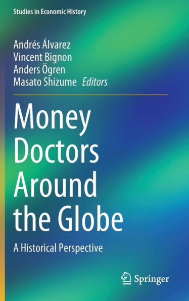 Money Doctors Around the Globe: A Historical Perspective