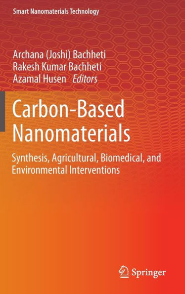 Carbon-Based Nanomaterials: Synthesis, Agricultural, Biomedical, and Environmental Interventions