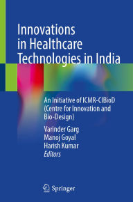 Free e-books downloads Innovations in Healthcare Technologies in India: An Initiative of ICMR-CIBioD (Centre for Innovation and Bio-Design) RTF ePub CHM (English Edition) 9789819702435