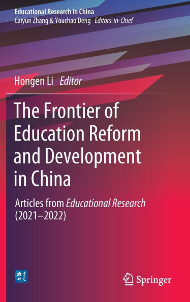 The Frontier of Education Reform and Development China: Articles from Educational Research (2021-2022)