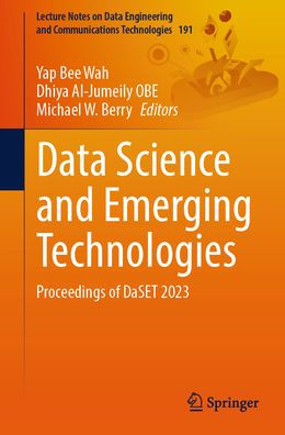 Data Science and Emerging Technologies: Proceedings of DaSET 2023