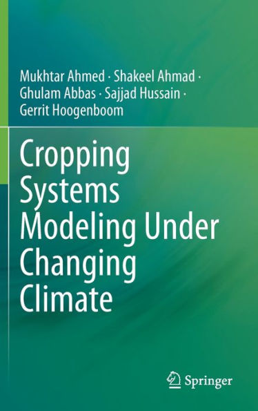 Cropping Systems Modeling Under Changing Climate