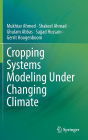 Cropping Systems Modeling Under Changing Climate