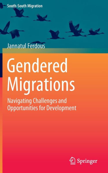 Gendered Migrations: Navigating Challenges and Opportunities for Development