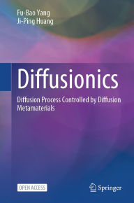 Title: Diffusionics: Diffusion Process Controlled by Diffusion Metamaterials, Author: Fu-Bao Yang