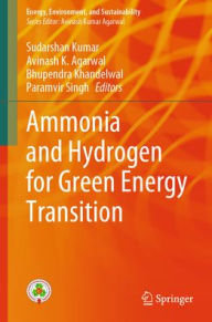 Free ebook download for mobile in txt format Ammonia and Hydrogen for Green Energy Transition CHM PDB iBook by Sudarshan Kumar, Avinash K. Agarwal, Bhupendra Khandelwal, Paramvir Singh English version 9789819705061