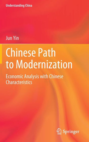 Chinese Path to Modernization: Economic Analysis with Chinese Characteristics
