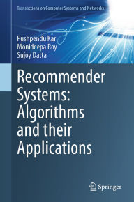 Title: Recommender Systems: Algorithms and their Applications, Author: Pushpendu Kar