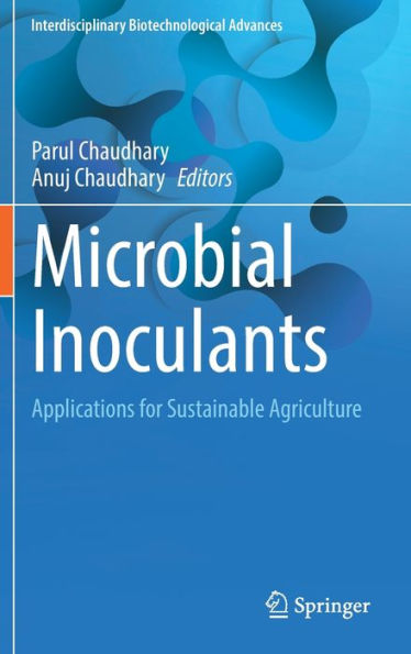 Microbial Inoculants: Applications for Sustainable Agriculture