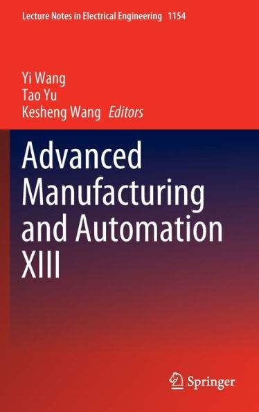 Advanced Manufacturing and Automation XIII