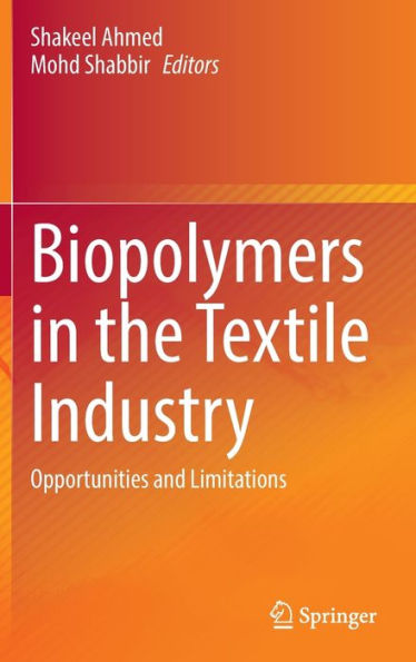 Biopolymers in the Textile Industry: Opportunities and Limitations