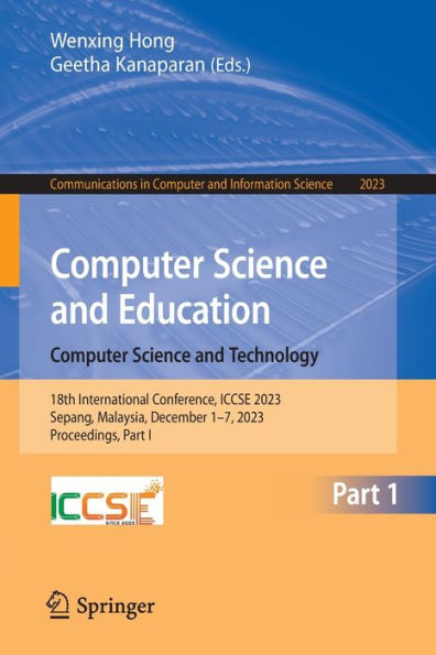 Computer Science and Education. Technology: 18th International Conference, ICCSE 2023, Sepang, Malaysia, December 1-7, Proceedings, Part I