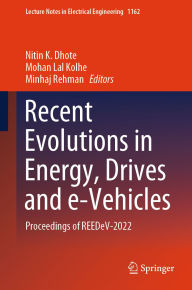 Title: Recent Evolutions in Energy, Drives and e-Vehicles: Proceedings of REEDeV-2022, Author: Nitin K. Dhote