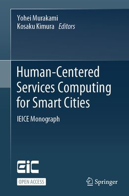 Human-Centered Services Computing for Smart Cities: IEICE Monograph
