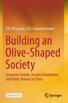 Building an Olive-Shaped Society: Economic Growth, Income Distribution and Public Policies China