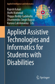 Title: Applied Assistive Technologies and Informatics for Students with Disabilities, Author: Rajesh Kaluri