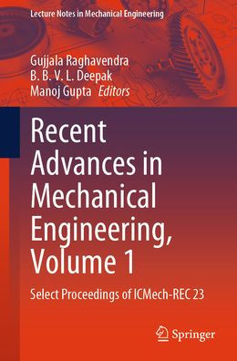 Recent Advances in Mechanical Engineering, Volume 1: Select Proceedings of ICMech-REC 23