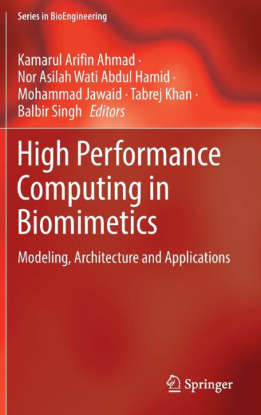 High Performance Computing Biomimetics: Modeling, Architecture and Applications