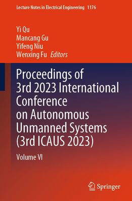 Proceedings of 3rd 2023 International Conference on Autonomous Unmanned Systems (3rd ICAUS 2023): Volume VI