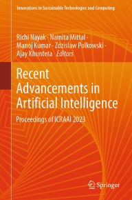 Title: Recent Advancements in Artificial Intelligence: Proceedings of ICRAAI 2023, Author: Richi Nayak
