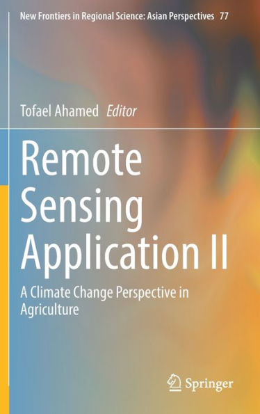 Remote Sensing Application II: A Climate Change Perspective Agriculture
