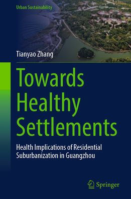 Towards Healthy Settlements: Health Implications of Residential Suburbanization Guangzhou