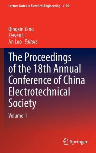 the Proceedings of 18th Annual Conference China Electrotechnical Society: Volume II