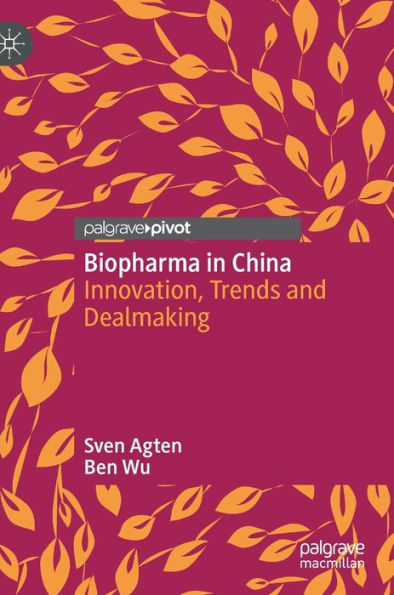 Biopharma in China: Innovation, Trends and Dealmaking