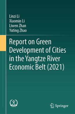 Report on Green Development of Cities the Yangtze River Economic Belt (2021)