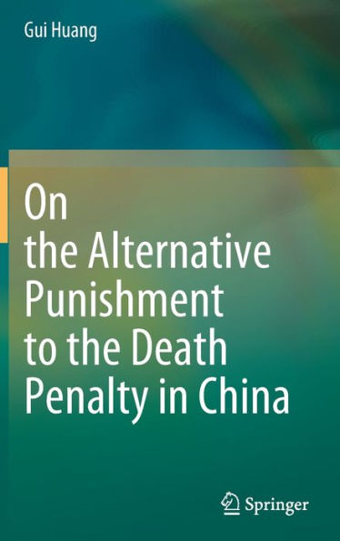 On the Alternative Punishment to Death Penalty China