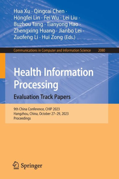 Health Information Processing. Evaluation Track Papers: 9th China Conference, CHIP 2023, Hangzhou, China, October 27-29, Proceedings