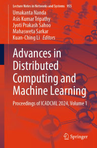 Title: Advances in Distributed Computing and Machine Learning: Proceedings of ICADCML 2024, Volume 1, Author: Umakanta Nanda