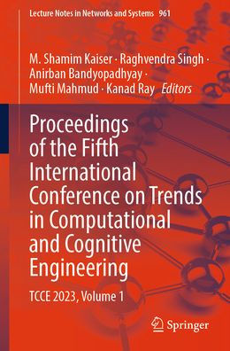 Proceedings of the Fifth International Conference on Trends Computational and Cognitive Engineering: TCCE 2023, Volume 1