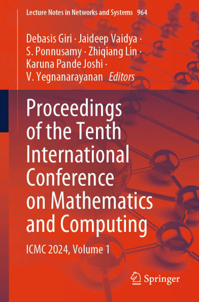 Proceedings of the Tenth International Conference on Mathematics and Computing: ICMC 2024, Volume 1