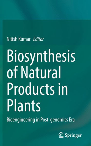 Biosynthesis of Natural Products Plants: Bioengineering Post-genomics Era